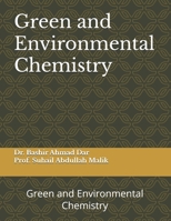 Green and Environmental Chemistry: Green and Environmental Chemistry B0FNK85HW4 Book Cover