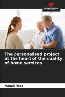The personalised project at the heart of the quality of home services 6205939177 Book Cover