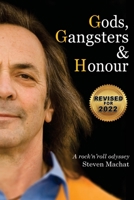 Gods Gangsters & Honour: A Rock 'n' Roll Odyssey 1684541018 Book Cover