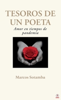 Tesoros de un poeta: Amor en tiempos de pandemia 1640867457 Book Cover