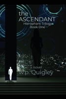 The Ascendant: Hierophant Trilogy Book One B0CBNZ2C3K Book Cover