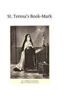 St. Teresa's Book-mark: A Meditative Commentary 1484818180 Book Cover