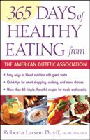365 Days of Healthy Eating from the American Dietetic Association 0471442216 Book Cover