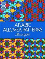 Arabic Allover Patterns (Dover Coloring Books) 0486233901 Book Cover
