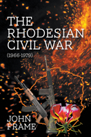 The Rhodesian Civil War (1966-1979) 1789551854 Book Cover
