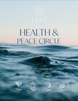Health & Peace Circle | The Complete Collected Transcripts: A Living Playbook for Your Journey (Conversations With Source) B0F43NGS4V Book Cover