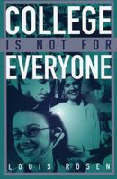 College Is Not for Everyone 1578862450 Book Cover