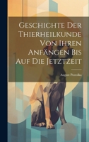Geschichte Der Thierheilkunde Von Ihren Anfängen Bis Auf Die Jetztzeit 0270623167 Book Cover