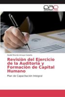 Revisiòn del Ejercicio de la Auditoria y Formaciòn de Capital Humano: Plan de Capacitación Integral 6202097647 Book Cover