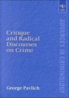 Critique and Radical Discourses on Crime (Advances in Criminology) 1138736090 Book Cover