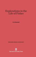 Explorations in the Life of Fishes 0674279514 Book Cover