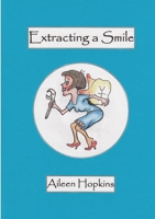 Extracting A Smile 1326068547 Book Cover