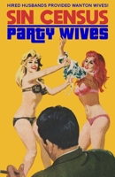 Sin Census / Party Wives 1989702074 Book Cover