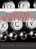 21st Century Feature Writing 0205380158 Book Cover