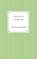 Das Jahr 2019: Vögel in der Dunkelheit (German Edition) 3750452849 Book Cover