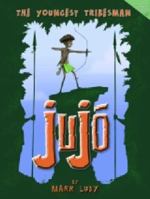 Jujo: the youngest tribesman 174110677X Book Cover