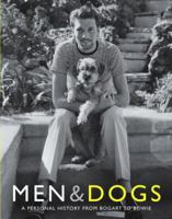 Men & Dogs: A Personal History from Bogart to Bowie 0743288424 Book Cover