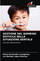 Gestione del Bambino Difficile Nella Situazione Dentale 6203301507 Book Cover