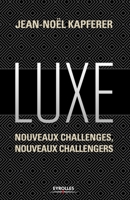 Luxe: Nouveaux challenges, nouveaux challengers. (Marketing) 2212564880 Book Cover