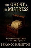 The Ghost of the Mistress B0G311FF42 Book Cover