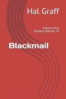 Blackmail: A Davis Finn Mystery Volume 24 1798250160 Book Cover