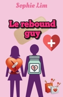 Le Rebound Guy (French Edition) B09T5MCSGB Book Cover