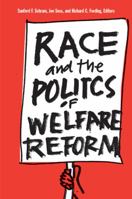 Race and the Politics of Welfare Reform 0472068318 Book Cover