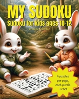 My Sudoku: Sudoku for Kids Ages 10-12, 9x9, 92 Puzzles, 4 Puzzles per Page B0CR7MVFHB Book Cover