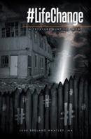 #lifechange: A Treasure Hunt for More! 1512750913 Book Cover
