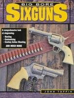 Big Bore Sixguns 0873415027 Book Cover