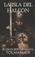 La Isla del Halcón: El Gran Sitio de Malta B0BCSH4Q7R Book Cover