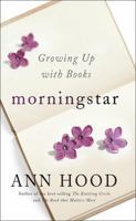 Morningstar: Growing Up With Books 039335556X Book Cover