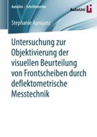 Untersuchung Zur Objektivierung Der Visuellen Beurteilung Von Frontscheiben Durch Deflektometrische Messtechnik 3658243694 Book Cover