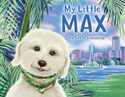 My Little Max: The Gift of Friendship B0FRHR6MWW Book Cover
