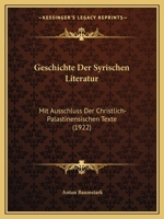Geschichte der syrischen Literatur, mit Ausschluss der christlich-palästinensischen Texte 1016612583 Book Cover