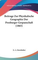 Beitrage Zur Physikalische Geographie Der Presburger Gespanschaft (1865) 1160320004 Book Cover