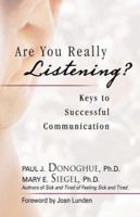 Are You Really Listening?: Keys to Successful Communication 1893732886 Book Cover