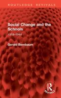 Social Change and the Schools: 1918–1944 (Routledge Revivals) 1041064985 Book Cover