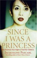 Since I Was A Princess 1845962168 Book Cover