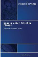 Segeln Unter Falscher Flagge 3841604390 Book Cover