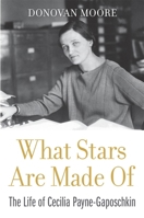 What Stars Are Made Of 0674237374 Book Cover