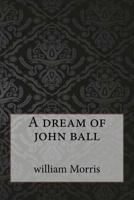 A Dream of John Ball 1533379262 Book Cover