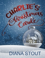 Charlie's Christmas Carole B0BRBVDBTQ Book Cover