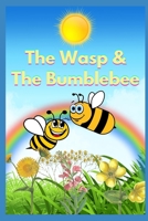 The Wasp & The Bumblebee B09ZCQSDSL Book Cover