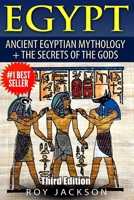 Egypt : Egyptian Mythology and The Secrets Of The Gods 1514183048 Book Cover