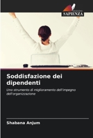 Soddisfazione dei dipendenti: Uno strumento di miglioramento dell'impegno dell'organizzazione (Italian Edition) 6208688477 Book Cover