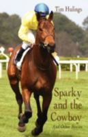 Sparky and the Cowboy: And Other Stories 1440109850 Book Cover