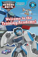 Transformers Rescue Bots: Welcome to the Training Academy! (Passport to Reading Level 1) 0316509280 Book Cover