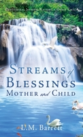 Streams of Blessings Mother and Child: Devotional Journal Raising a Godly Child 1662807783 Book Cover