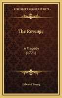 The Revenge: A Tragedy 1519144059 Book Cover